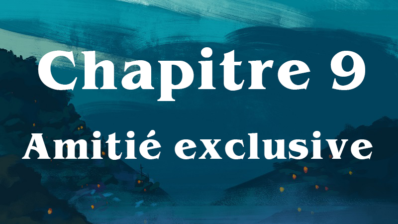 les-envahis-9-amitié-exclusive